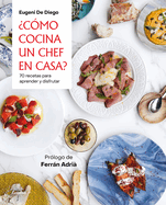 ?C?mo Cocina Un Chef En Casa? / How a Chef Cooks at Home