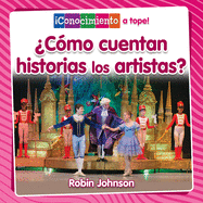 ?C?mo Cuentan Historias Los Artistas? (How Do Artists Tell Stories?)