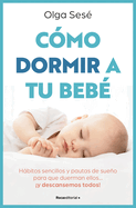 C?mo Dormir a Tu Beb?/ How to Get Your Baby to Sleep