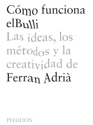 C?mo Funciona Elbulli (a Day at Elbulli) (Spanish Edition) - Adri?, Ferran