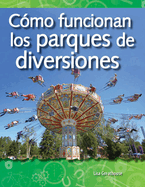 C?mo Funcionan Los Parques de Diversiones