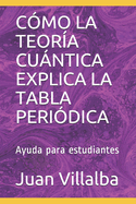 C?mo La Teor?a Cuntica Explica La Tabla Peri?dica: Ayuda para estudiantes