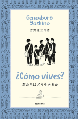 ?C?mo Vives? / How Do You Live? - Yoshino, Genzaburo