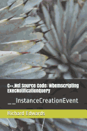 C++.Net Source Code: Wbemscripting ExecNotificationQuery: __InstanceCreationEvent
