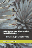 C++.Net Source Code: WbemScripting ExecNotificationQuery: __InstanceOperationEvent