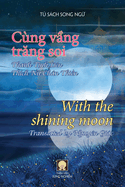 C?ng v ng tr ng soi - With the shining moon (song ng )
