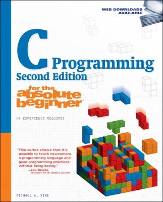 C Programming for the Absolute Beginner - Vine, Michael