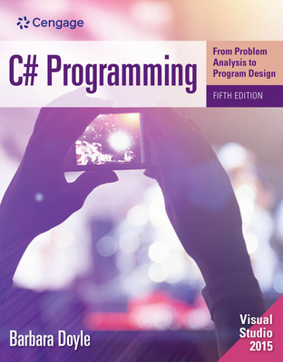 C# Programming: From Problem Analysis to Program Design - Doyle, Barbara