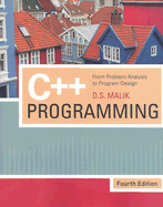 C++ Programming: From Problem Analysis to Program Design - Malik, D S