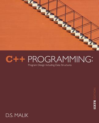 C++ Programming: Program Design Including Data Structures - Malik, D S