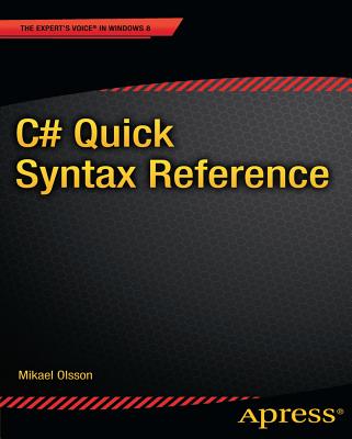 C# Quick Syntax Reference - Olsson, Mikael