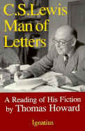 C.S. Lewis: Man of Letters: A Reading of His Fiction