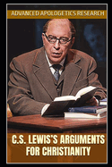 C.S. Lewis's Arguments for Christianity