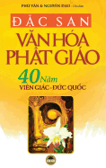 ?c san Van h?a Pht gio: 40 nam Vi?n Gic ?c quc (in m?u to?n tp)