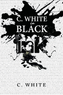 C. White in Black Ink!