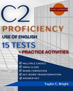 C2 Proficiency in Focus: Use of English 15 Tests + Practice Activities: CPE with Answer Key