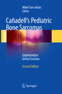 Caadell's Pediatric Bone Sarcomas: Epiphysiolysis Before Excision