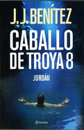 Caballo de Troya 8 - Jordan - Benitez, J J