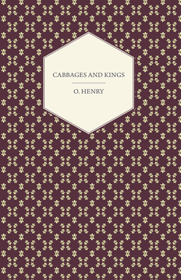 Cabbages and Kings - Henry, O