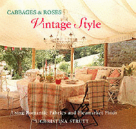 Cabbages and Roses: Vintage Style - Using Romantic Fabrics and Flea Market Finds