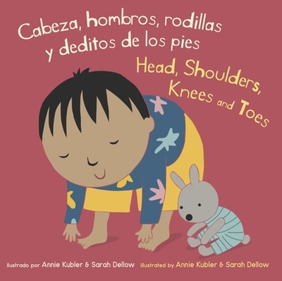 Cabeza, Hombros, Rodillas y Deditos de los Pies/Head, Shoulders, Knees And Toes - Canetti, Yanitzia (Translated by)