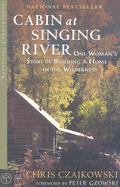Cabin at Singing River: One Woman's Story of Building a Home in the Wilderness
