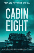 Cabin Eight: A high-stakes psychological conspiracy thriller