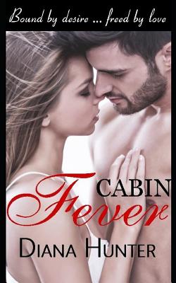 Cabin Fever - Hunter, Diana