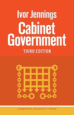 Cabinet Government - Jennings, Ivor, Sir