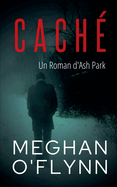 Cach: Un Roman d'Ash Park