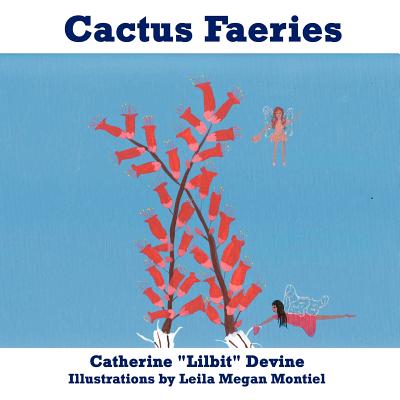 Cactus Faeries - Devine, Catherine