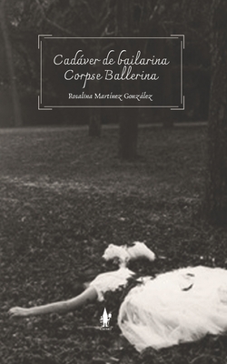 Cadver de bailarina Corpse Ballerina - Durandal Stormcrow, Eiric R (Translated by), and Lacourt, Luis Jefte (Translated by), and Martnez Gonzlez, Rosalina
