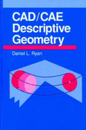 CAD/CAE Descriptive Geometry - Ryan, Daniel L.