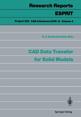 CAD Data Transfer for Solid Models - Schlechtendahl, E G (Editor)