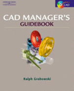 CAD Manager's Guidebook - Grabowski, Ralph, and Grobowski, Ralph