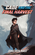 Cade and the Final Harvest
