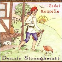 Cadet Rouselle, Vol. 2 - Dennis Stroughmatt