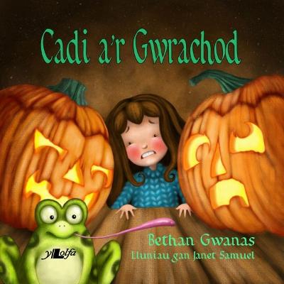 Cadi a'r Gwrachod - Gwanas, Bethan, and Samuel, Janet (Illustrator)