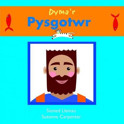 Cadi: Dyma'r Pysgotwr - LLeiniau, Sioned, and Carpenter, Suzanne (Illustrator)