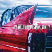 Cadillac Walk - Jay Willie & James Montgomery