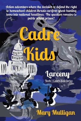 Cadre Kids: Larceny - Mulligan, Mary