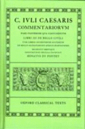Caesar Commentarii. II. (Civil War): (Bellum Civile, cum libris incertorum auctorum de Bello Alexandrino, Africo, Hispaniensi)