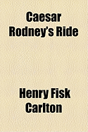 Caesar Rodney's Ride