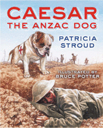 Caesar the Anzac Dog - Stroud, Patricia
