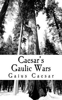 Caesar's Gaulic Wars - Caesar, Gaius Julius