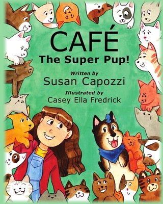 CAF The Super Pup! - Capozzi, Susan