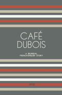 Caf? Dubois: A Bilingual French-English Story