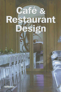 Cafe & Restaurant Design - Kunz, Martin Nicholas (Editor), and Fischer, Joachim, Dr. (Introduction by)