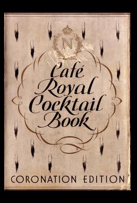 Cafe Royal Cocktail Book - Brown, Jared McDaniel (Foreword by), and Tarling, William J (Compiled by)