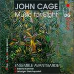 Cage: Music for Eight